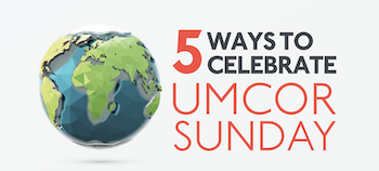 UMCOR Sunday is March 27, 2022.